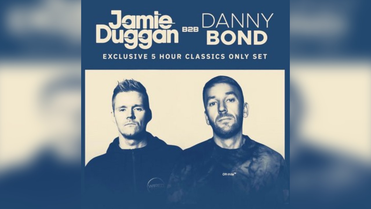 Jamie Duggan b2b Danny Bond 5 HOUR CLASSICS SET