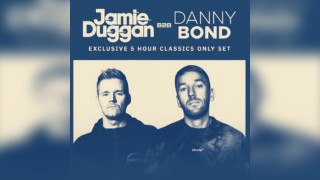 Jamie Duggan b2b Danny Bond 5 HOUR CLASSICS SET