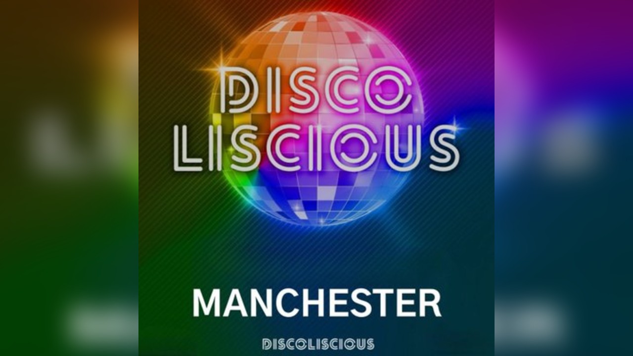 Discoliscious Manchester