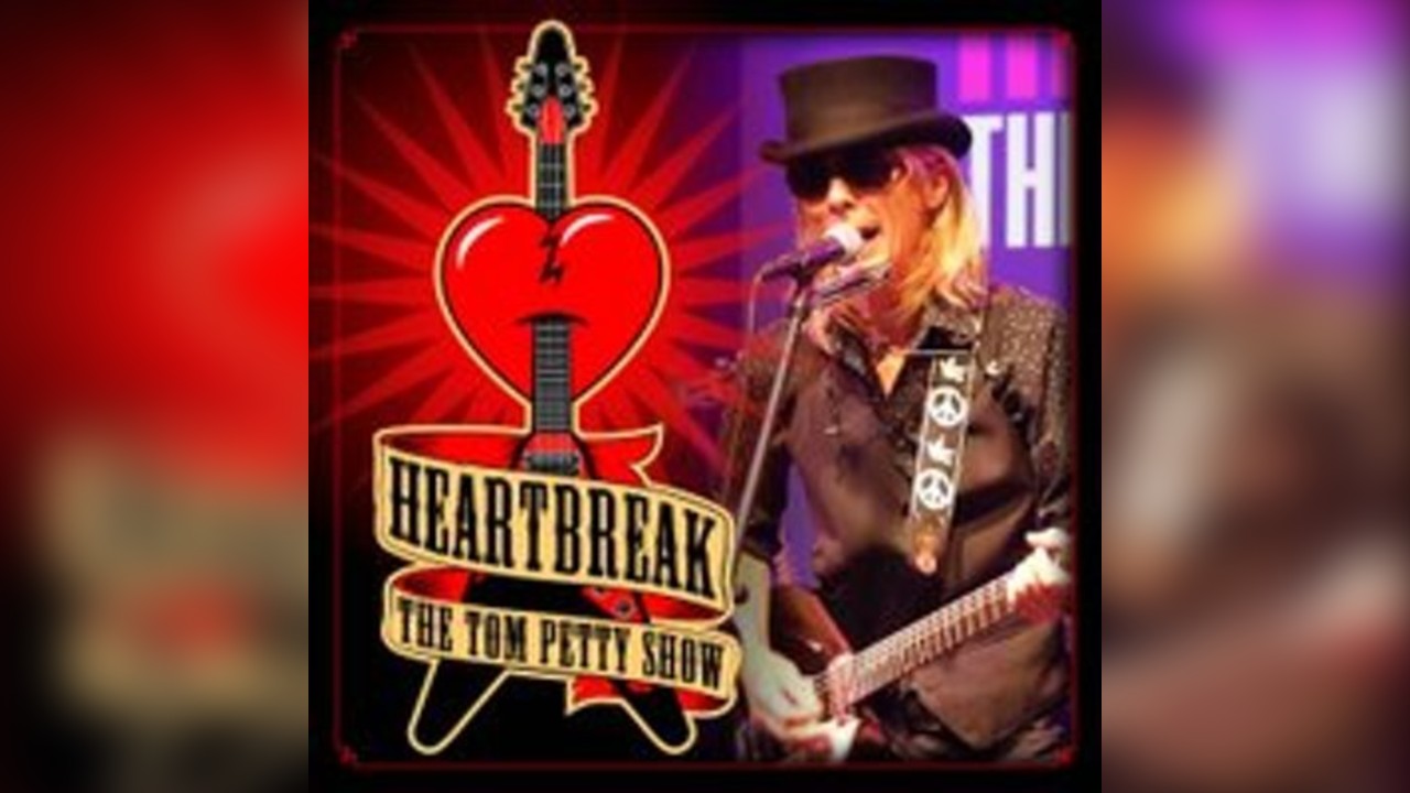 Heartbreak ~ The Tom Petty Show
