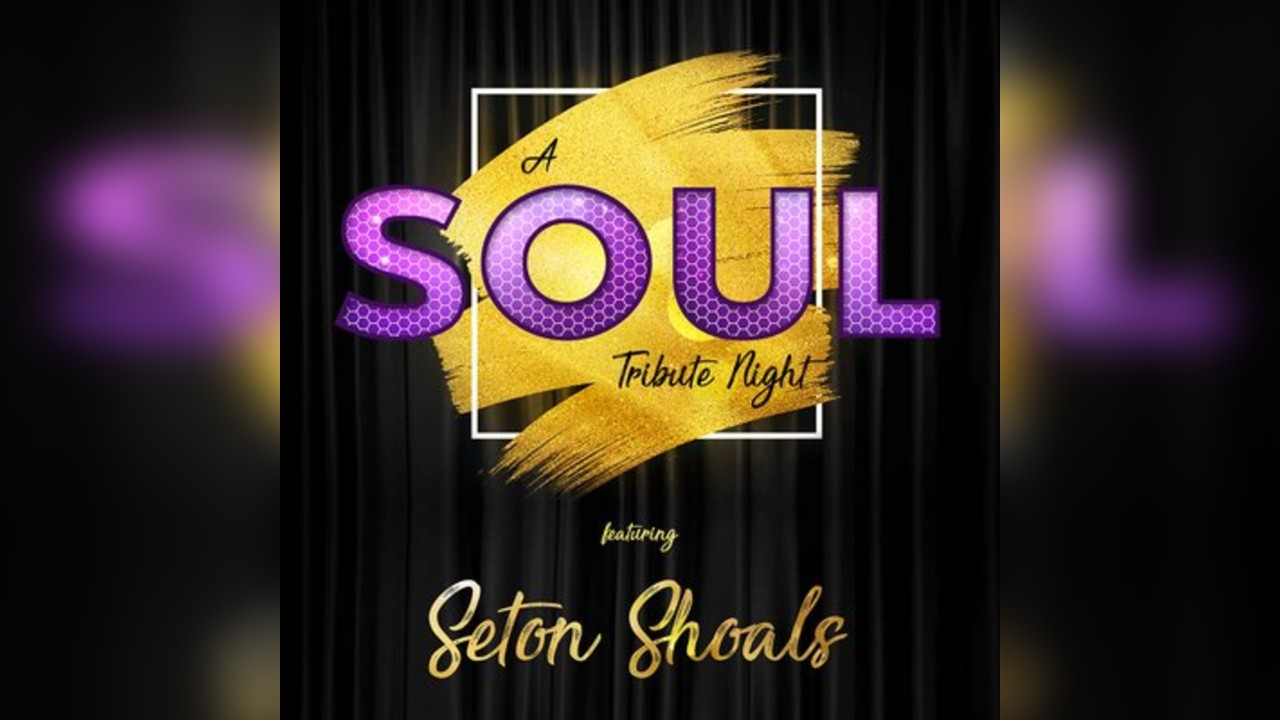 A Soul Tribute Night featuring Seton Shoals