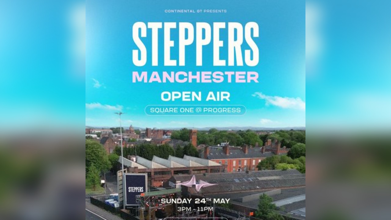 Continental GT presents STEPPERS - OPEN AIR @ SQUARE ONE