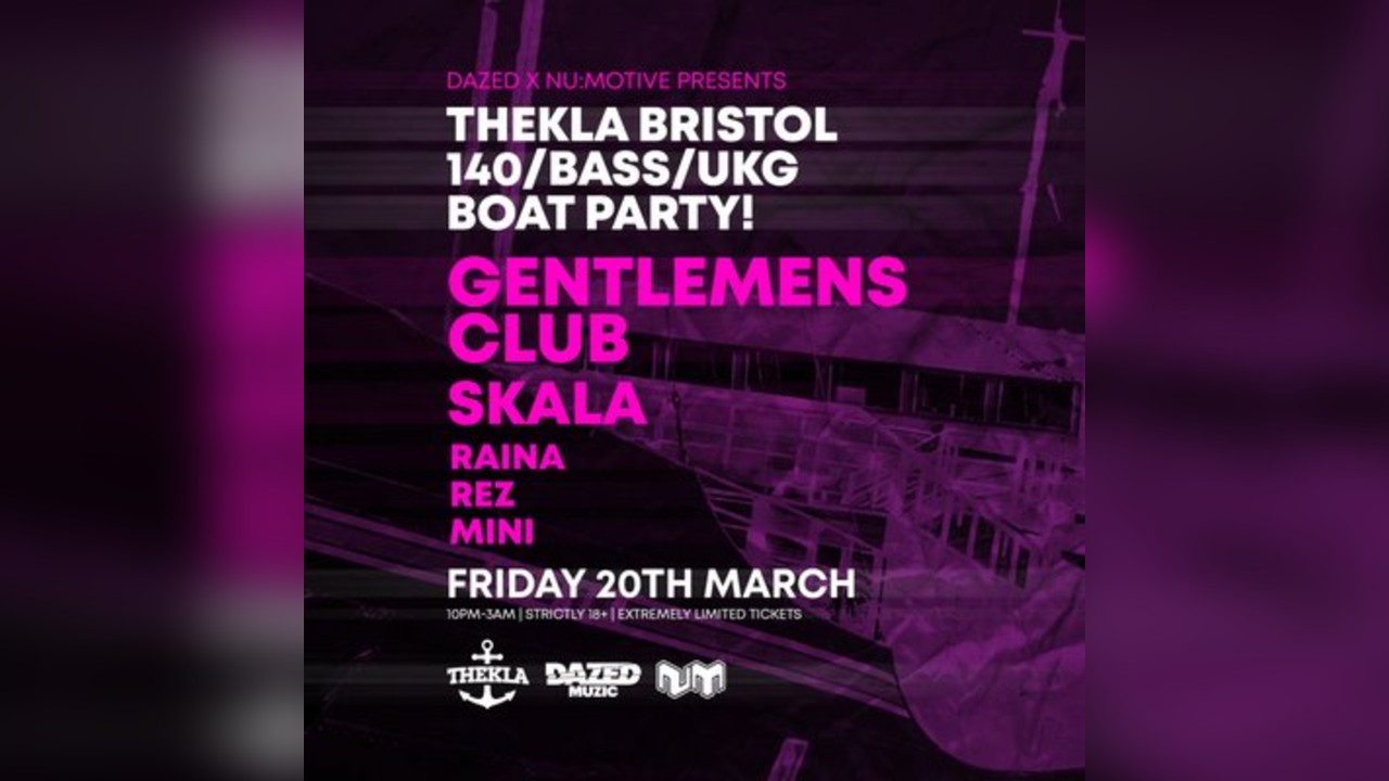 Gentlemens Club & Skala - 140/Bass/UKG Bristol Boat Party