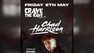 Crave The Rave Presents: CHAD HARRISON
