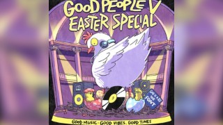 Good People Vol. V: Easter Special