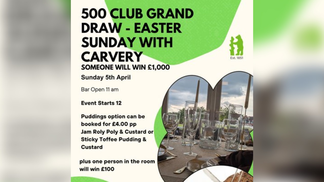 500 Club Easter Draw - Sunday Carvery