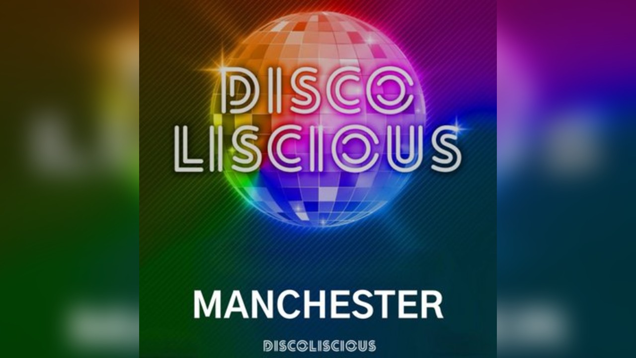 Discoliscious Manchester