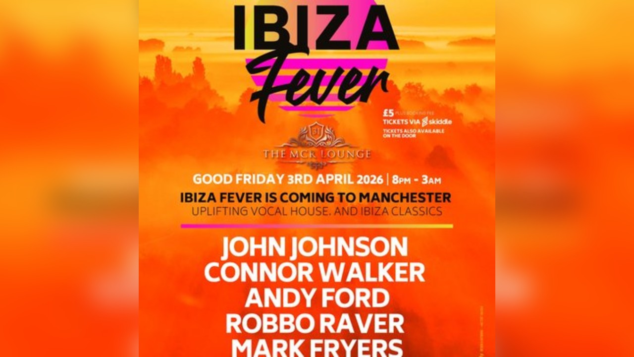 Ibiza Fever  MCR LOUNGE