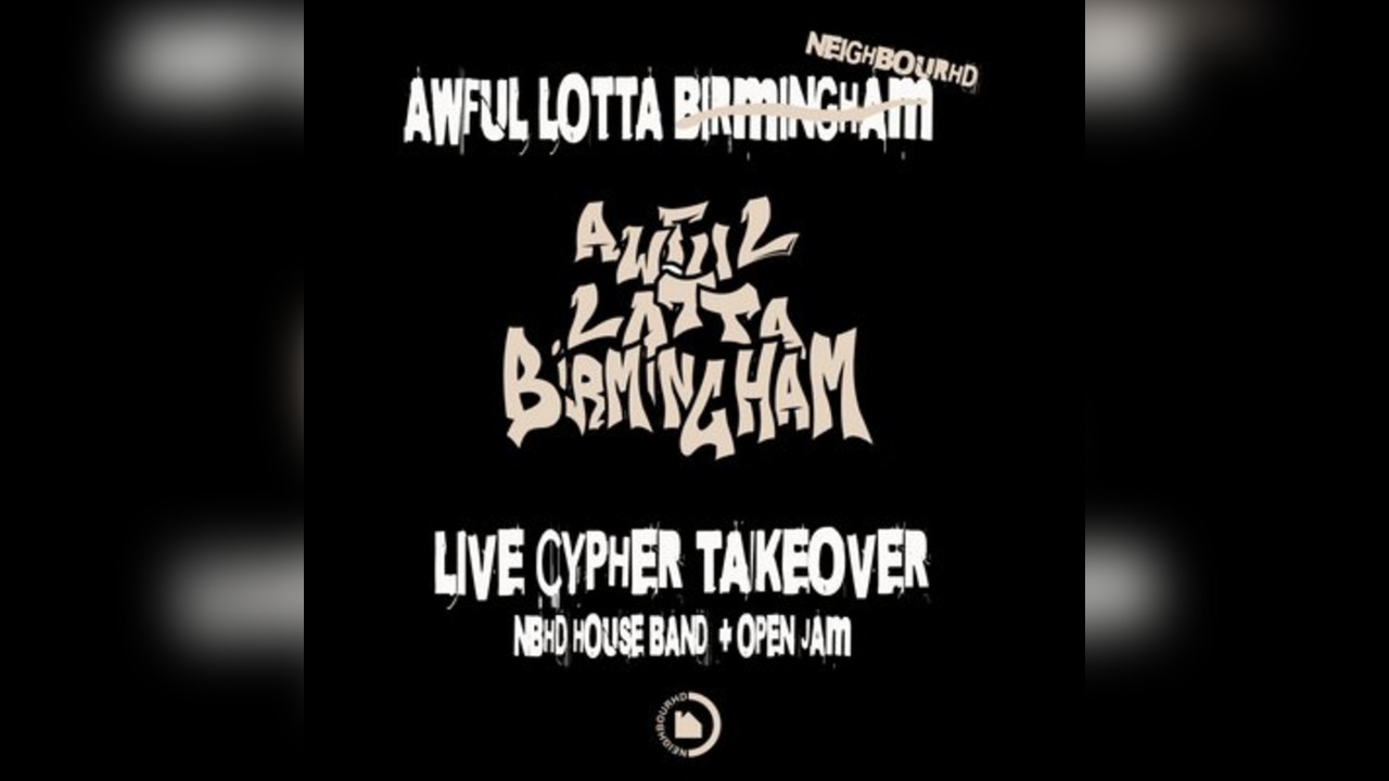 Neighbourhd Presents: NBHD x Awful Lotta Birmingham
