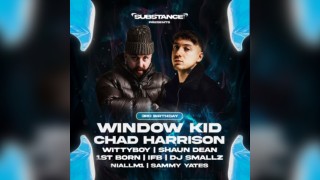 Substance | 3rd Bday w/ Window Kid, Chad Harrison & More