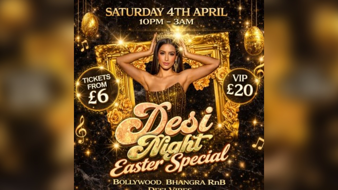 Desi Night Manchester - Easter Saturday Special