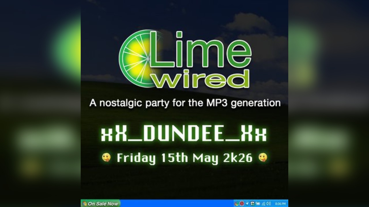 Limewired: A 2000s Nostalgia Party - Dundee