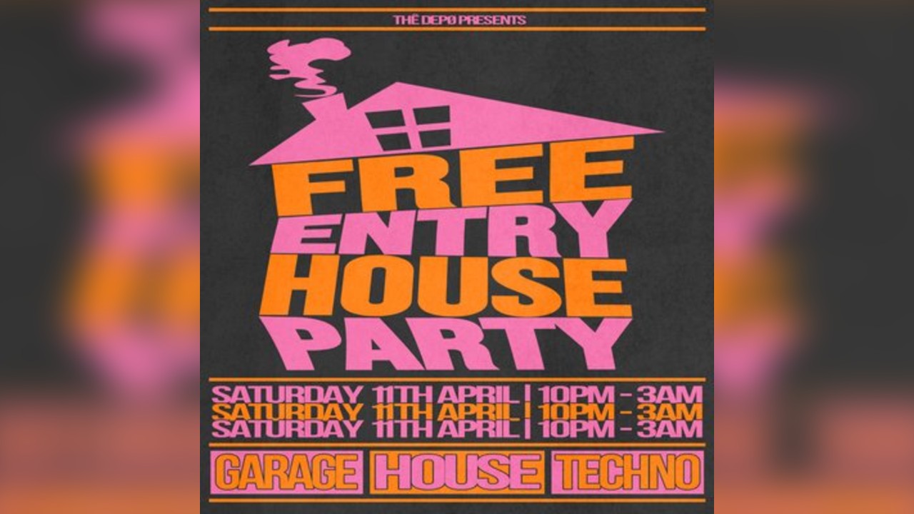 Free Entry House Party