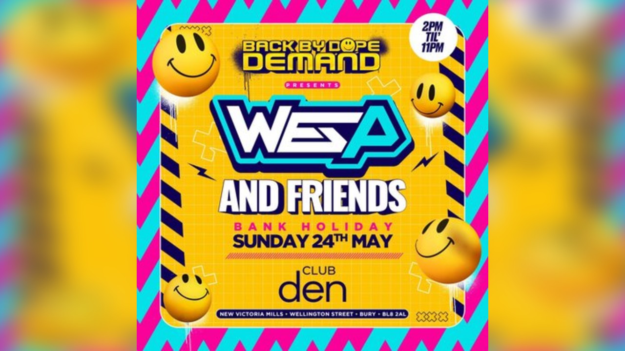 Back By Dope Demand - Wes P & Friends At The Den Warehouse, Bury