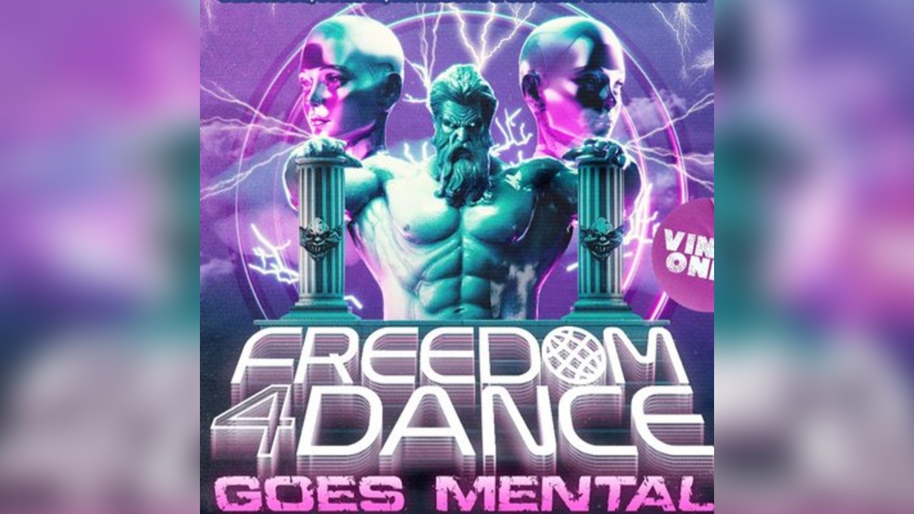 Freedom 4 Dance - Goes Mental.