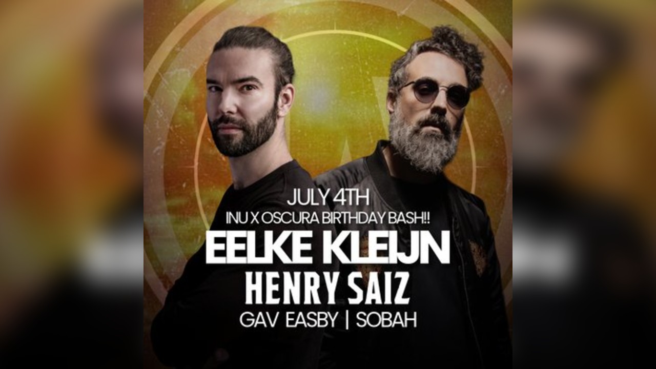 inU x OSCURA 1st Birthday Bash (Eelke Kleijn & Henry Saiz)