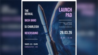 Launch Pad | 26.03.26 | Bomba Exeter