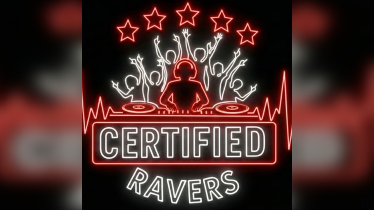 Certified ravers