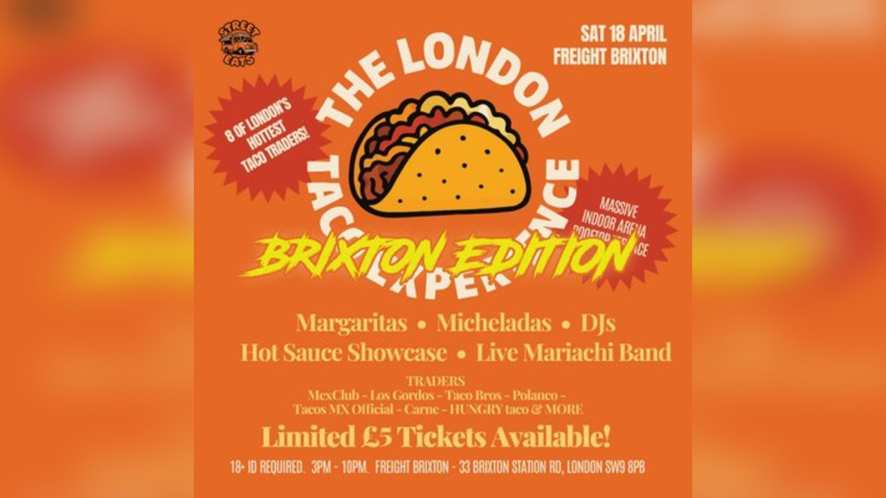 The London Taco Experience - Brixton Edition