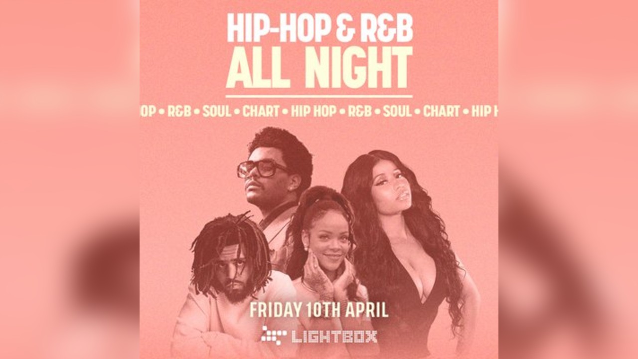 [FREE TICKETS] ﻿Hip Hop & R&B All Night @ Fire & Lightbox