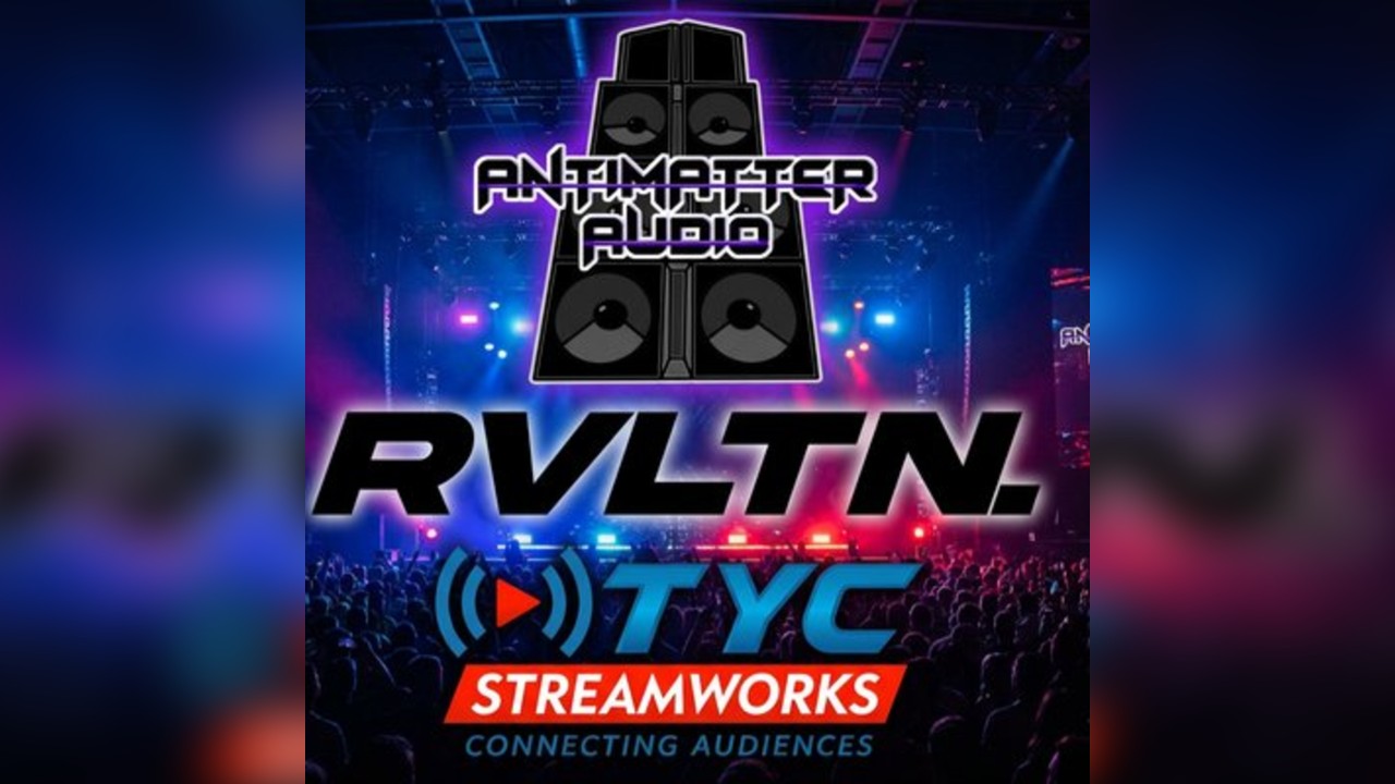 TYC Streamworks presents: Antimatter Audio vs RVLTN