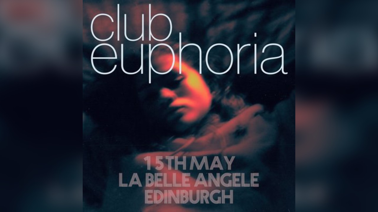 CLUB EUPHORIA (Edinburgh)