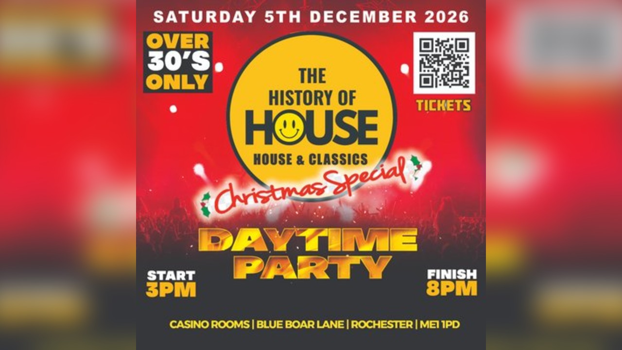 History Of House (Over 30's)  - Xmas Party - Sat 5th Dec 2026