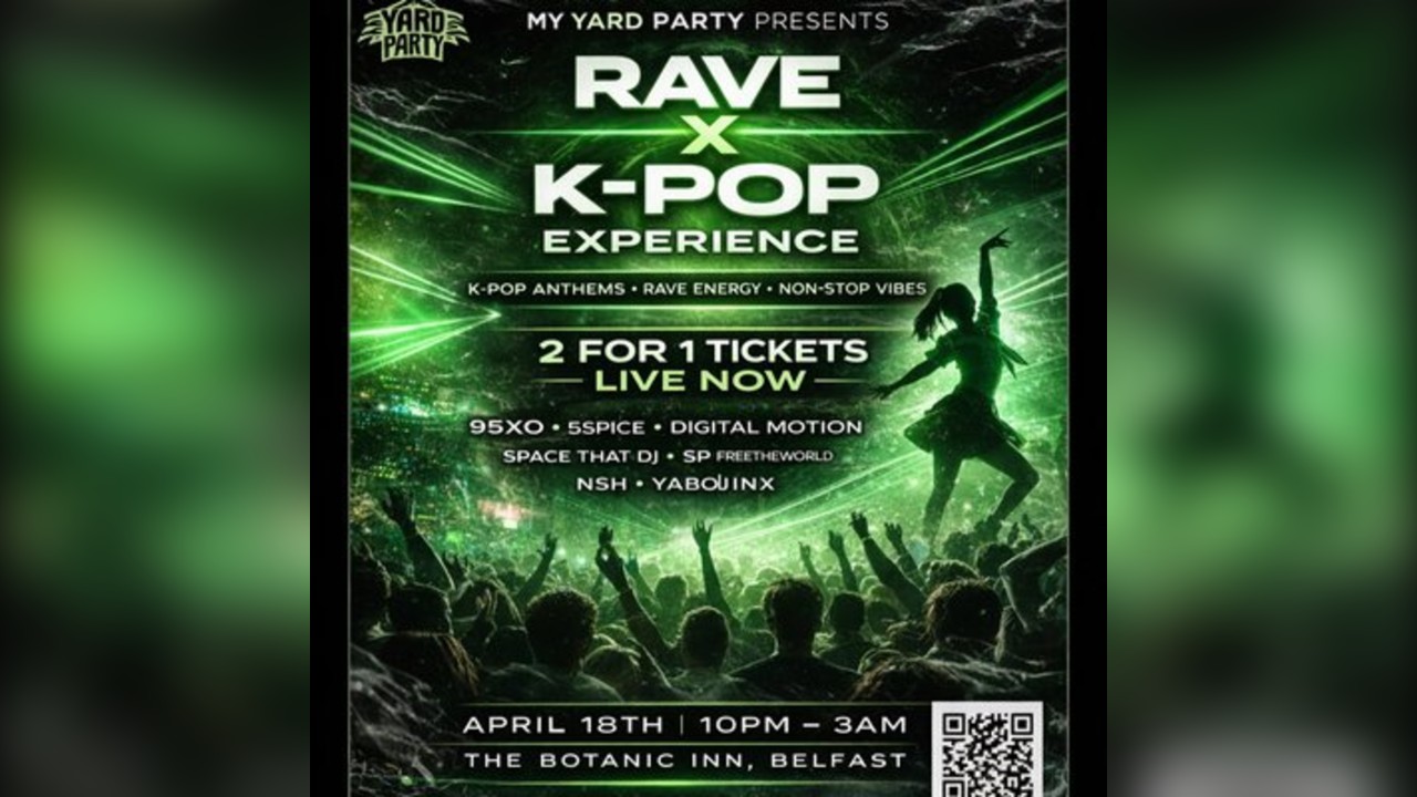 RAVE & K-POP Party @ Botanic Inn Belfast