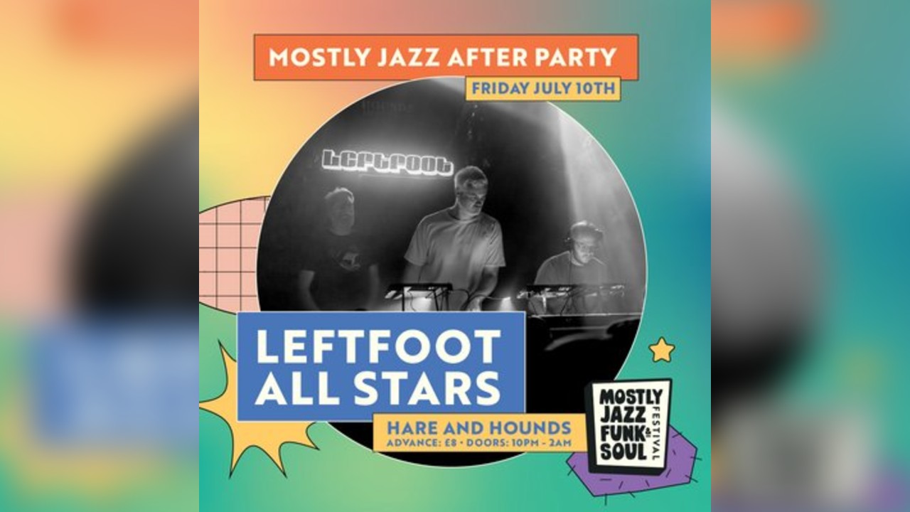 Mostly Jazz Official Afterparty w/ Leftfoot All Stars
