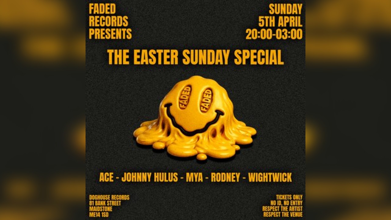 Faded Records presents: The Easter Sunday Special