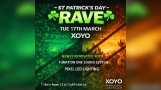 St Patrick's Day Rave at XOYO
