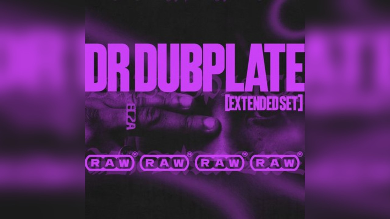 RAW Presents: Dr Dubplate (Extended Set)