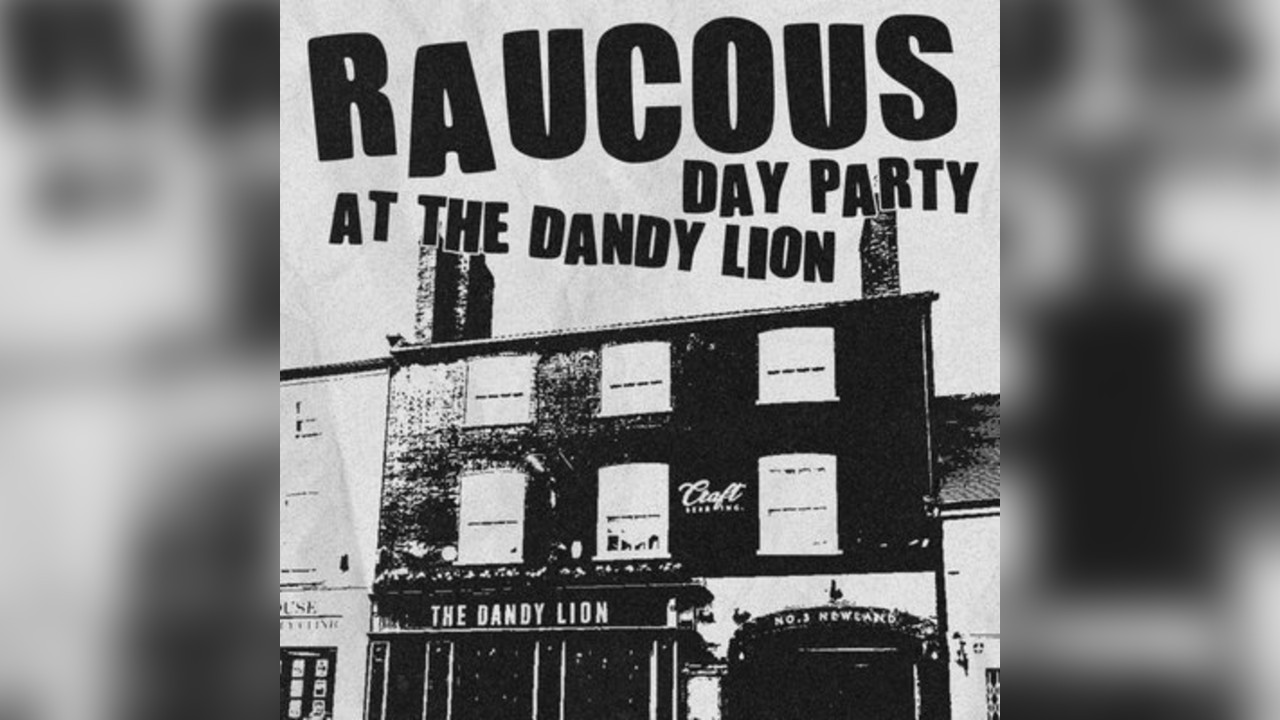 Raucous at The Dandy Lion