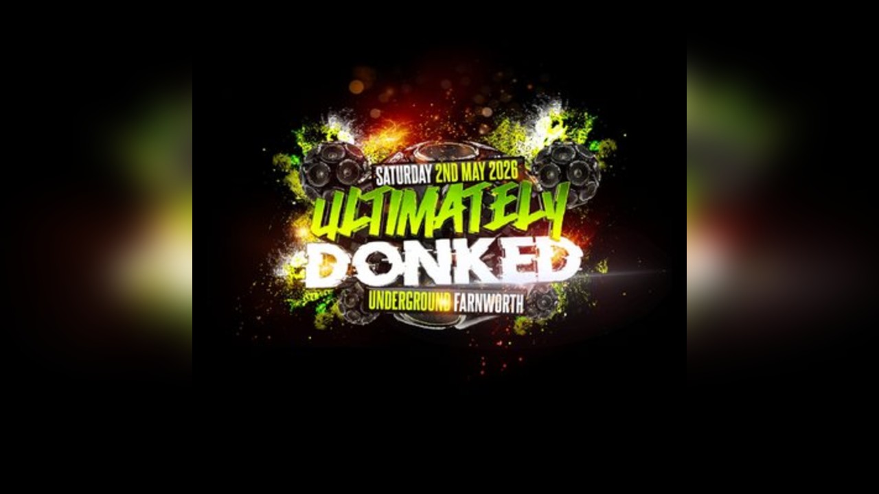 Ultimately Donked @ Underground 2nd May