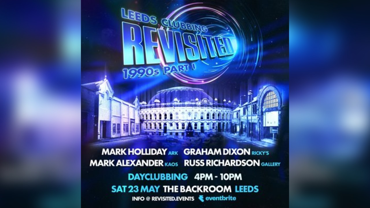 Leeds Clubbing Revisited: 1990s pt I