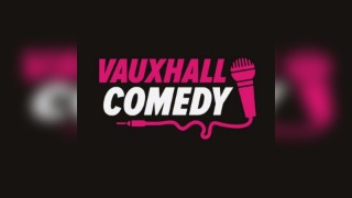 Vauxhall Comedy