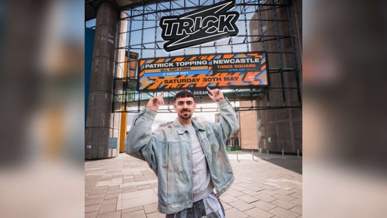 TRICK Newcastle - Patrick Topping All Day Long