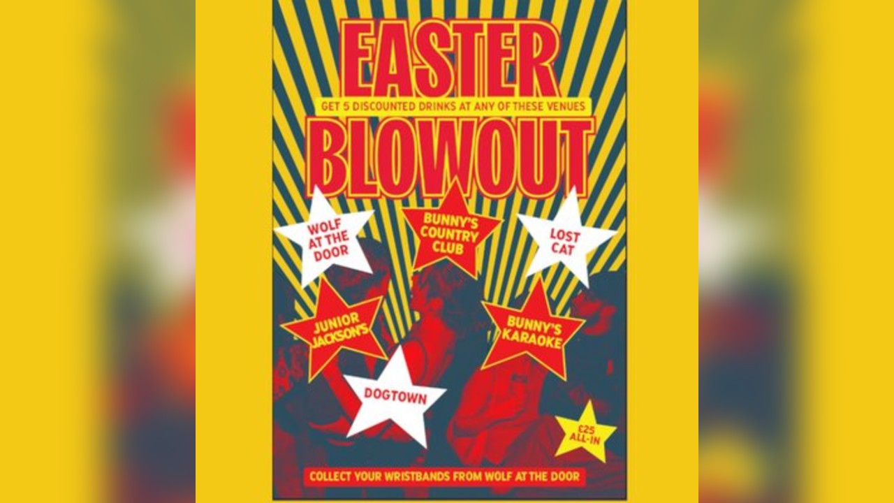 Northern Quarter Easter Blowout