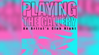 Playing the Gallery