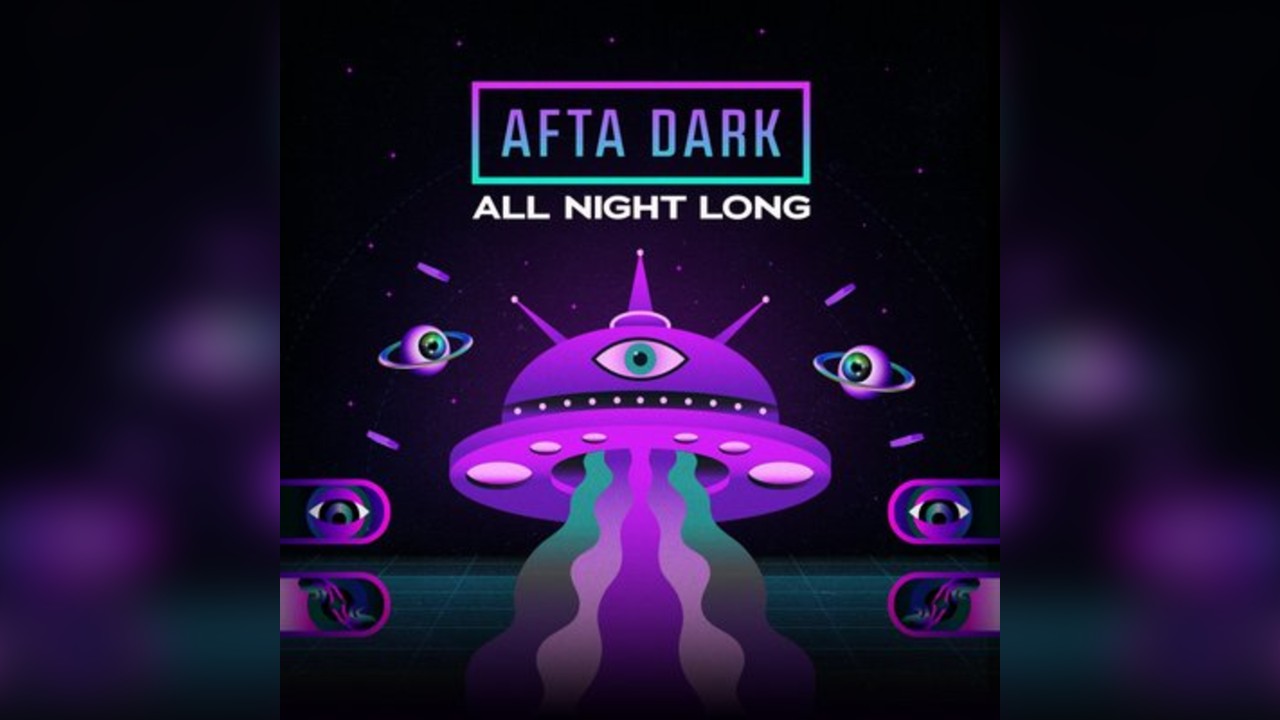 AFTA DARK - Sat 21st March