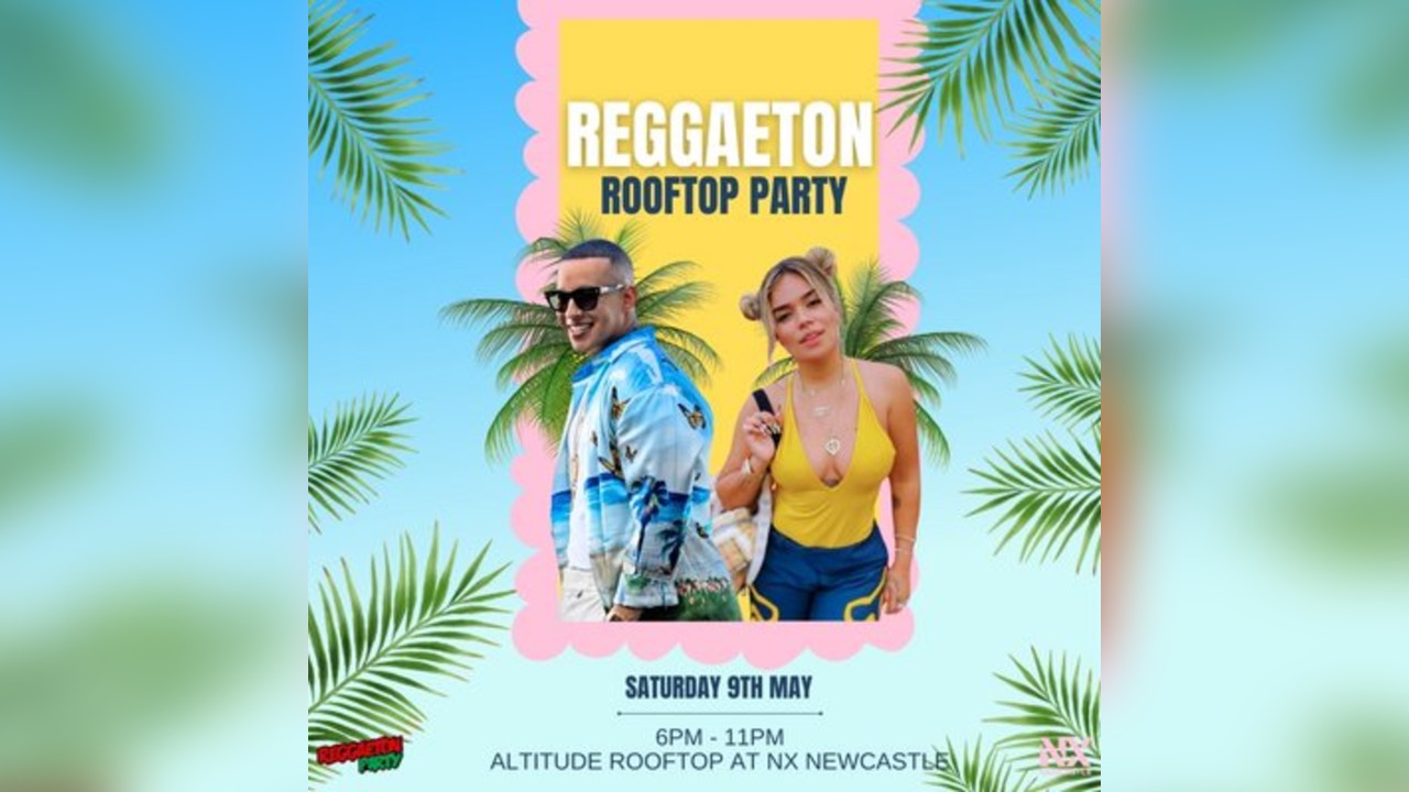 Reggaeton Rooftop Party (Newcastle) May 2026