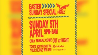 Freakz Easter Sunday Special