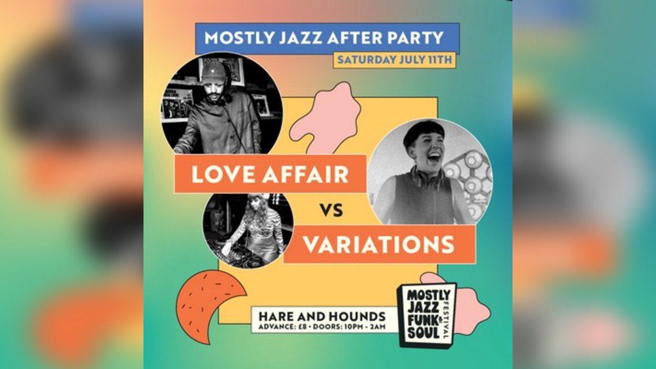 Mostly Jazz Official Afterparty w/ Love Affair VS Variations