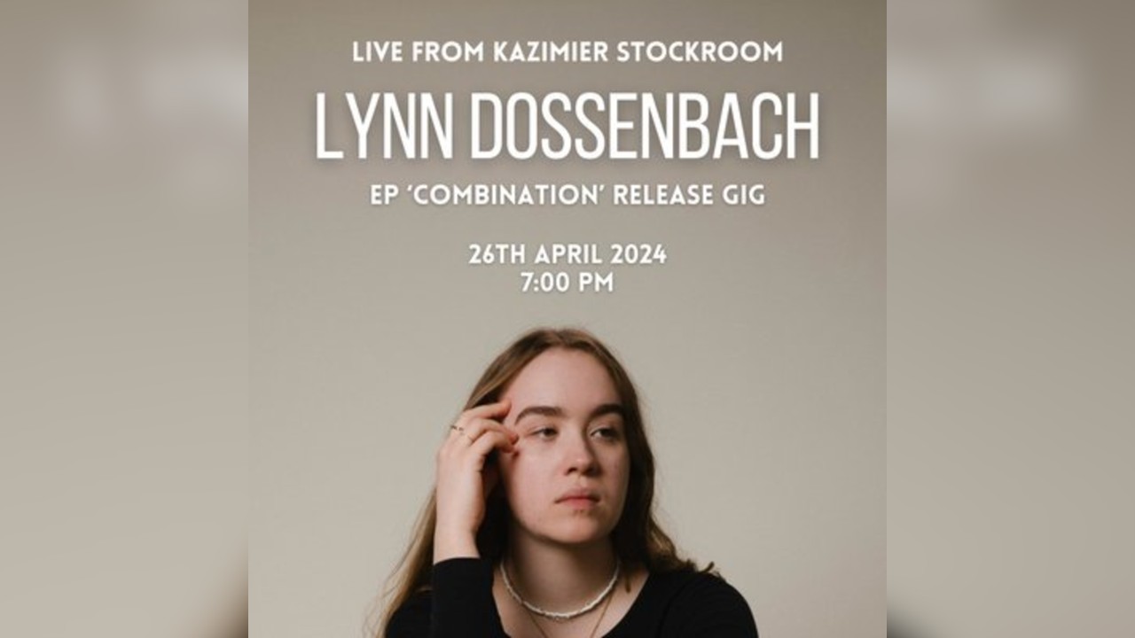 Lynn Dossenbach - EP 'Combination' Release Gig