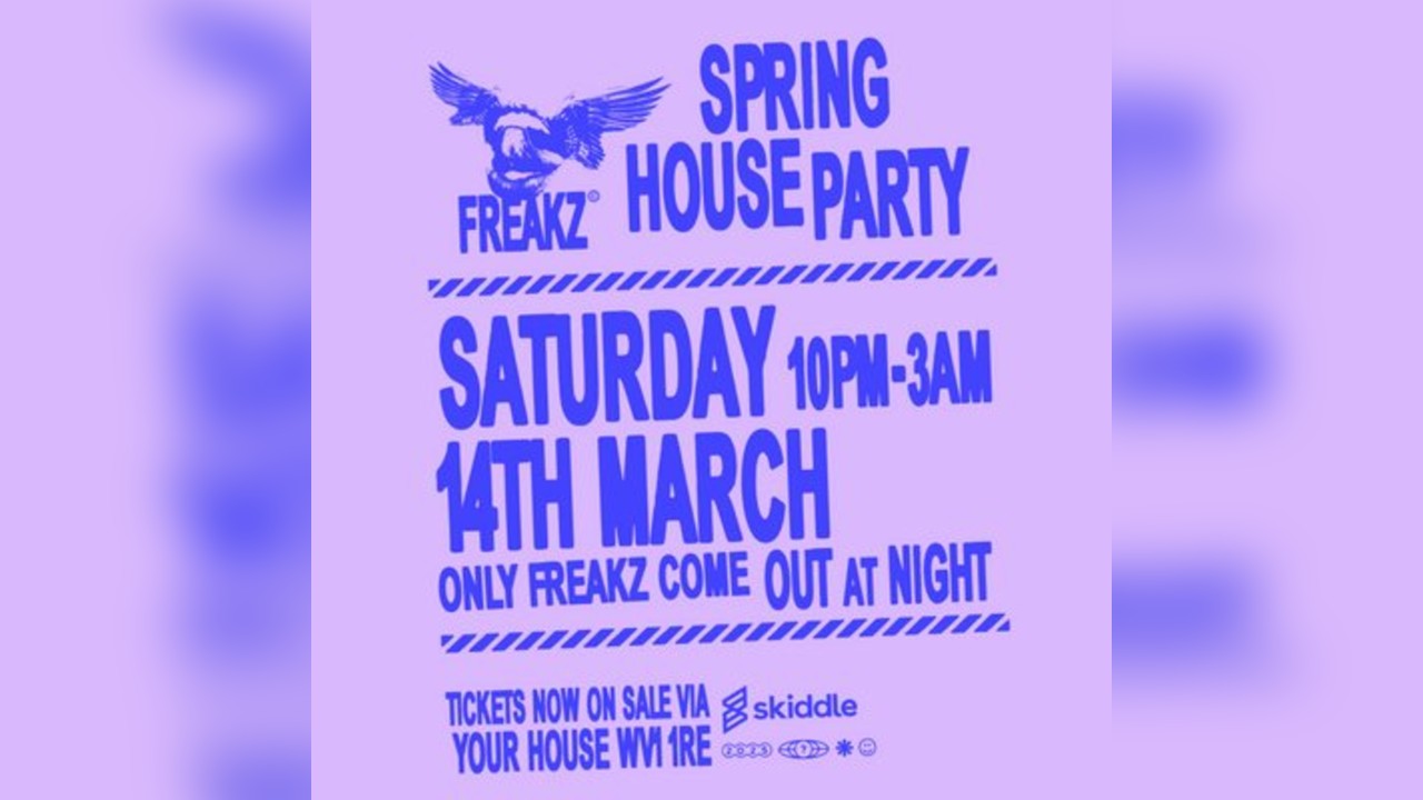 Freakz Spring House Party