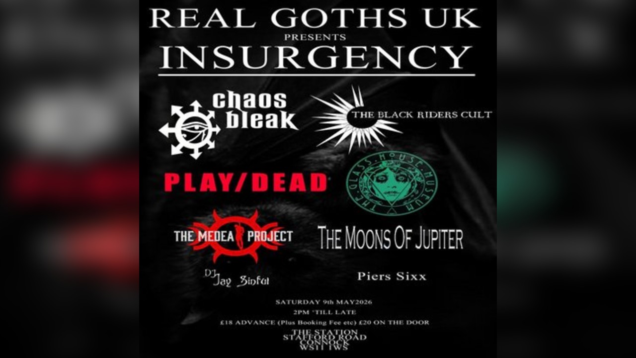 REAL Goths UK presents Insurgency
