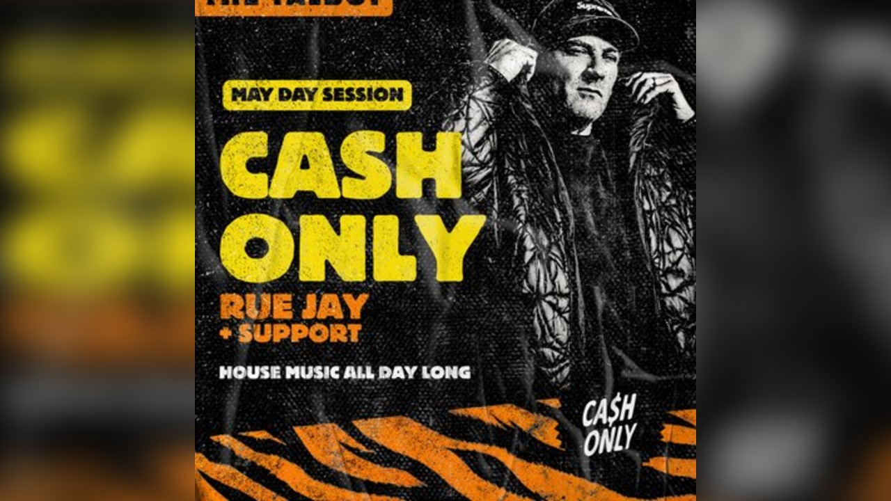 May Day Session with Cash Only, Rue Jay & Support