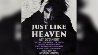 Just Like Heaven: Alt 80s Party (Liverpool)