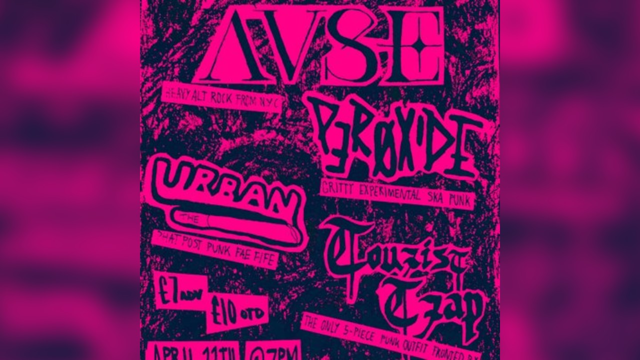 April 11: AVSE, PEROXIDE, THE URBAN, TOURIST TRAP