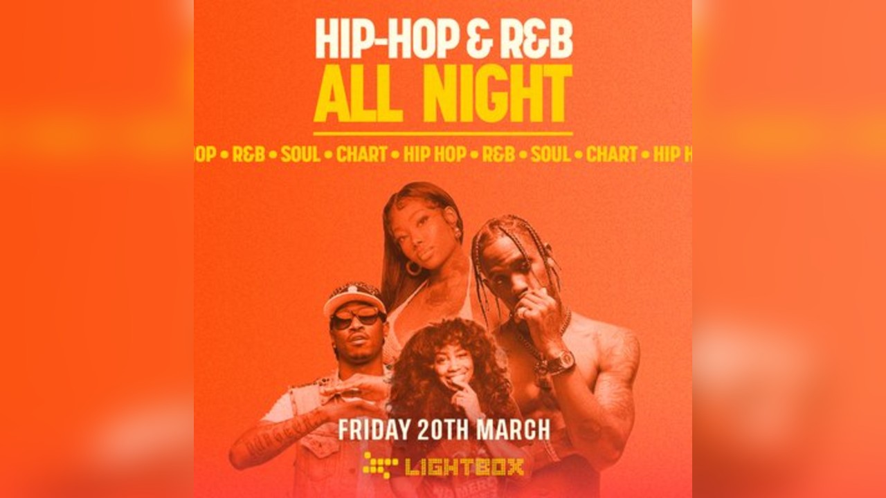 [FREE TICKETS] ﻿Hip Hop & R&B All Night @ Fire & Lightbox